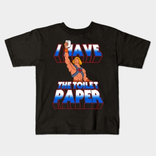 I have the toilet paper Kids T-Shirt